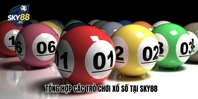 Tổng hợp các trò chơi xổ số tại sân chơi cá cược hàng đầu