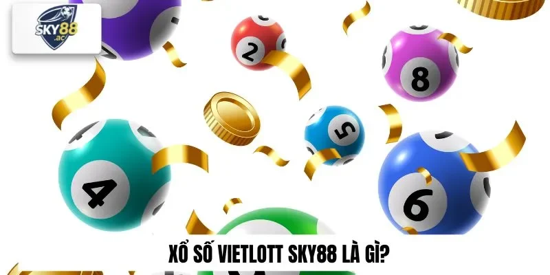 Xổ số vietlott Sky88 là gì?